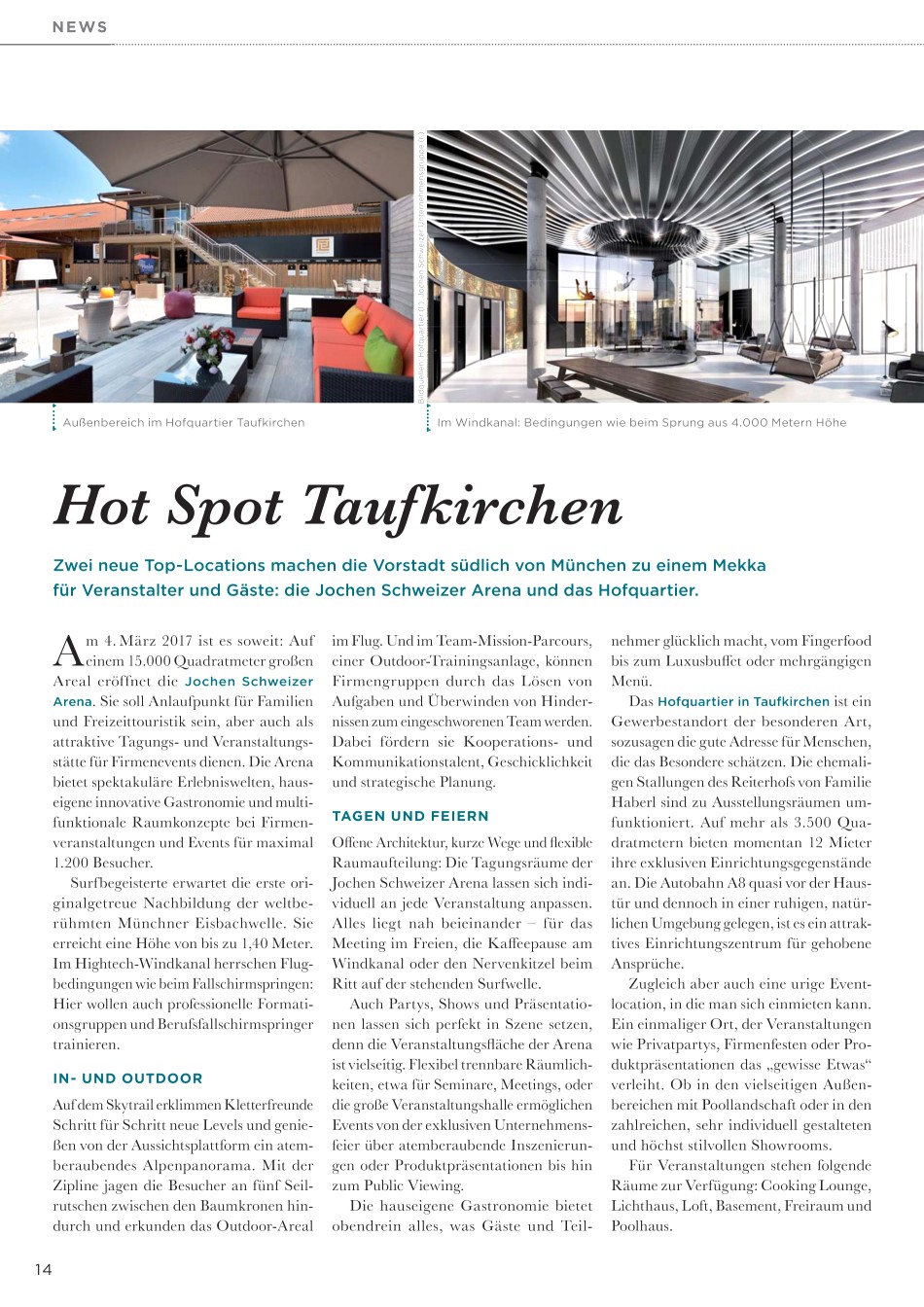 Hofquwatier und Jochen schweizer Arena Hot Spot Taufkirchen bei München